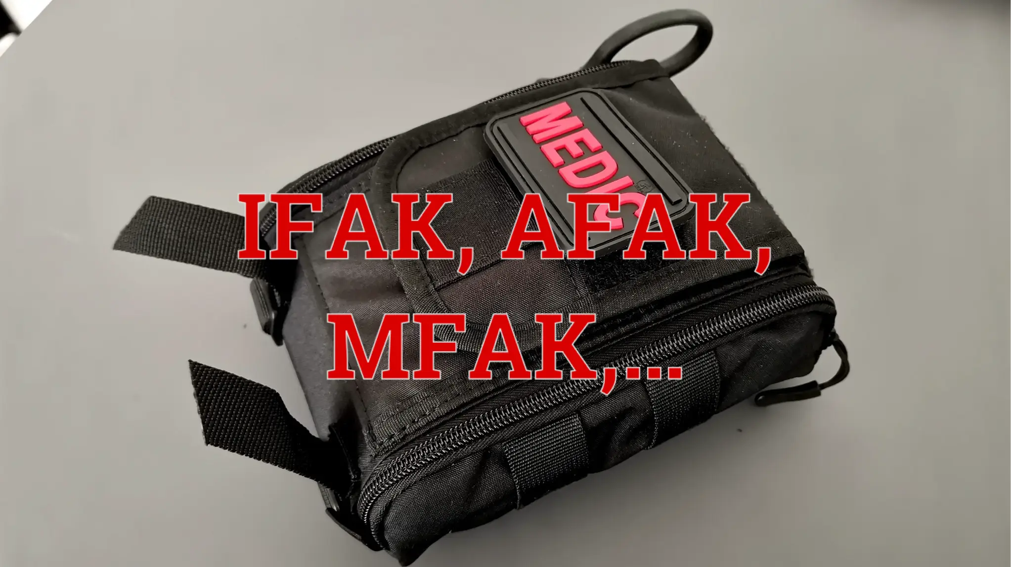 Taktické lékárničky - IFAK, AFAK, MFAK.